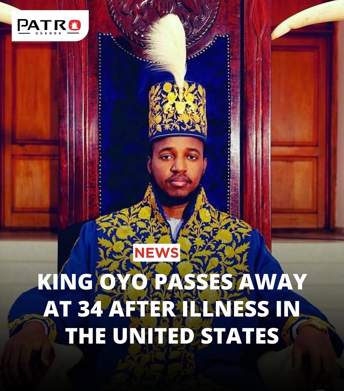 🇺🇬 King Oyo of Tooro Dies at 34 as Kingdom Confirms Prince Will Inherit the Crown