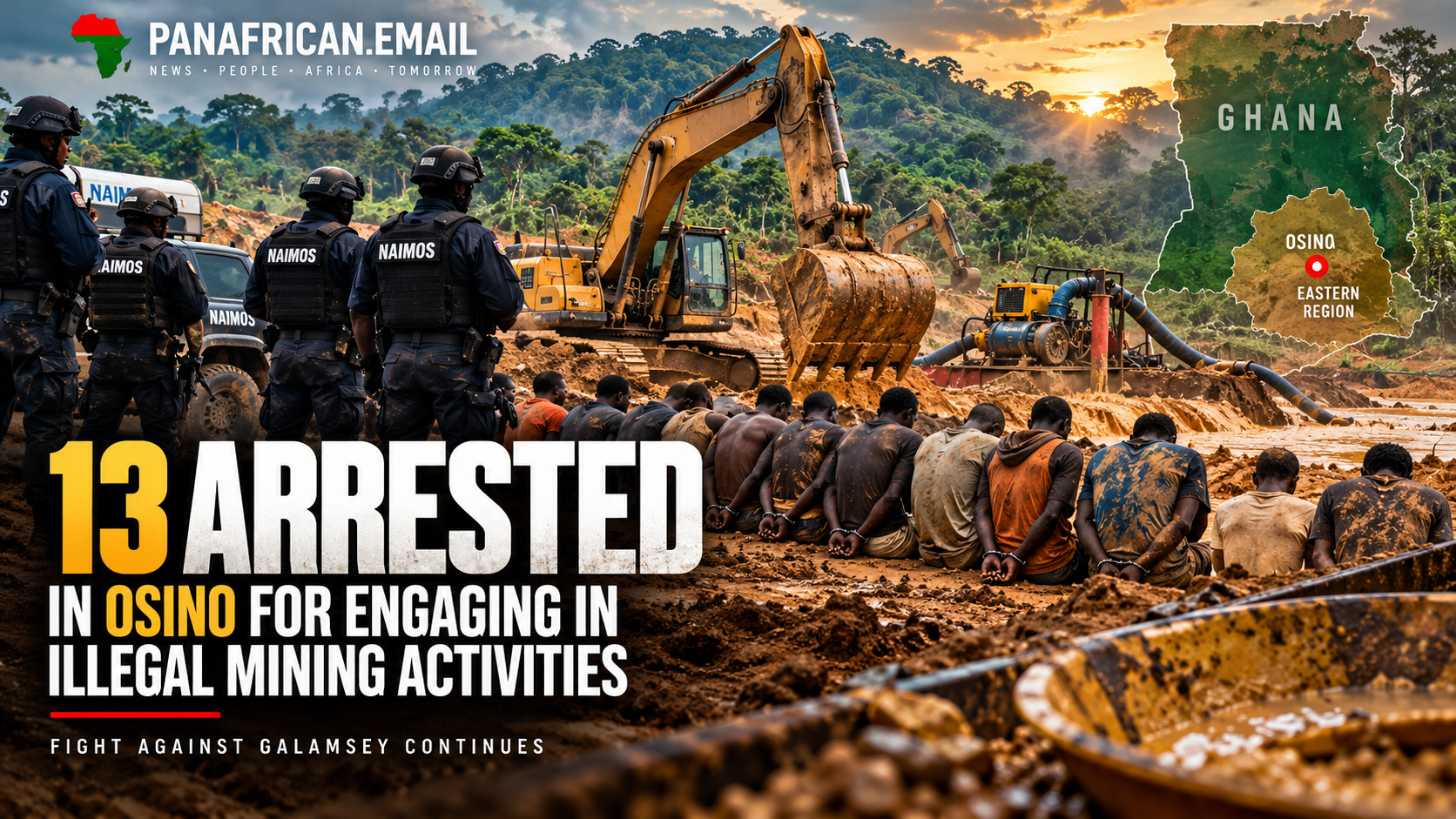 🇬🇭 13 Suspected Illegal Miners Arrested in Osino as NAIMOS Intensifies Galamsey Crackdown