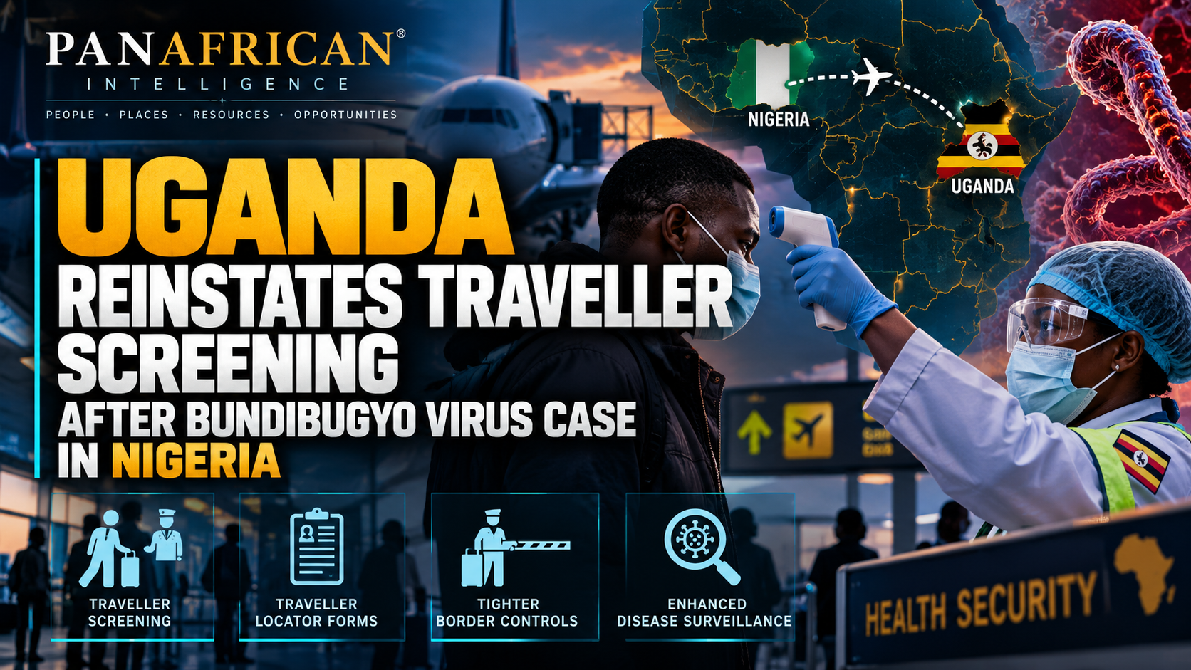 🇺🇬 Uganda Reinstates Traveller Screening After Bundibugyo Virus Case in Nigeria